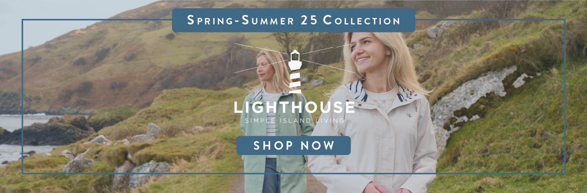 NEW | Lighthouse Spring-Summer 25 Collection